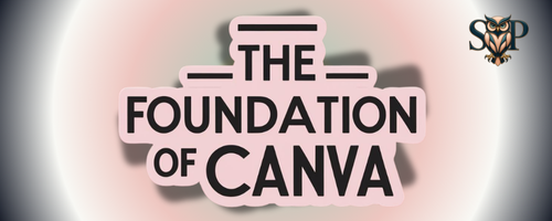 The Foundation of Canva mini course logo by Sandy Petty